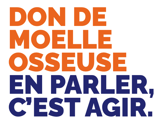 Don de moelle osseuse en parler c'est agir